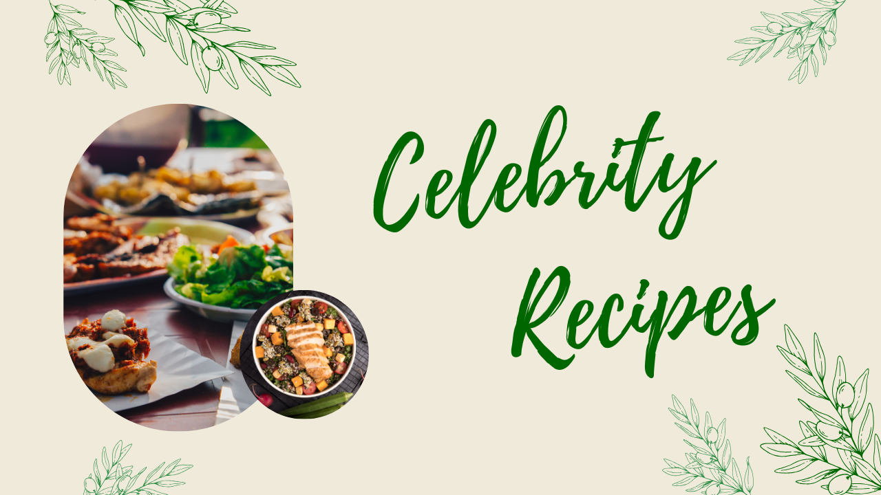 CELEBRITIES RECIPES