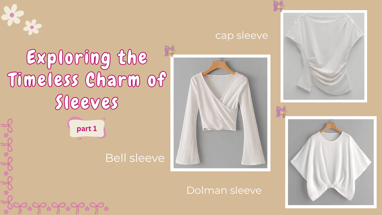 The Timeless Appeal of Cap Sleeves, Bell Sleeves, and Dolman Sleeves