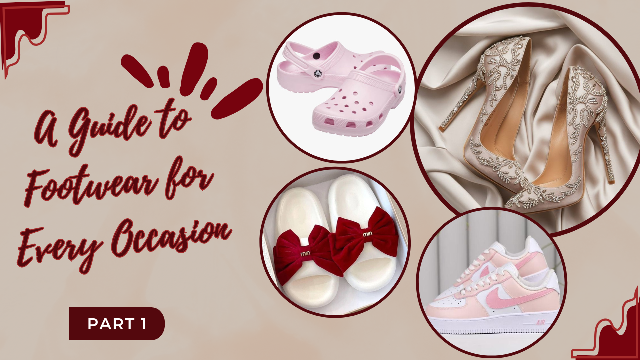 Step Into Style: A Guide to Footwear for Every Occasion part 1